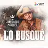 Juan Pablo Marquez - Lo Busque - Single